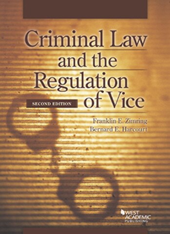 Criminal law and the regulation of vice, 2nd edition